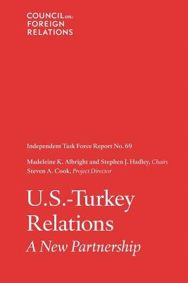 U.S-Turkey Relations: A New Partnership by Albright, Madeleine K.