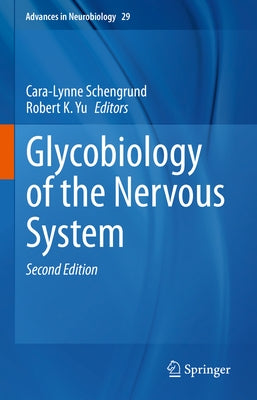 Glycobiology of the Nervous System by Schengrund, Cara-Lynne