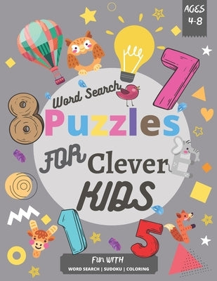 Word Search Puzzles for Clever Kids 4-8: Fun with-Out Activities for Kids Ages 4-8, word Sezrch, Sudoku, Coloring. by Yassine, Khnibrou