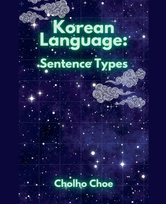 Korean Language: Sentence Types by Choe, Cholho