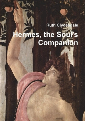 Hermes, the Soul's Companion by Clydesdale, Ruth