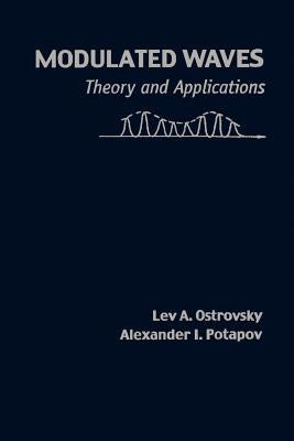 Modulated Waves; Theory and Applications by Ostrovsky, Lev A.