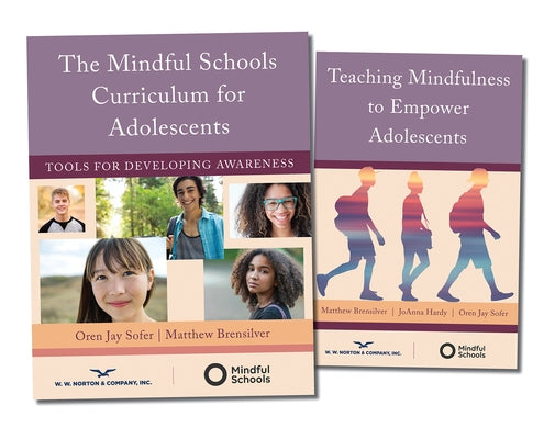 The Mindful Schools Curriculum and Teacher's Guide by Brensilver, Matthew