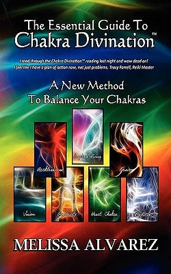 The Essential Guide To Chakra Divination by Alvarez, Melissa