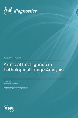 Artificial Intelligence in Pathological Image Analysis by Tsuneki, Masayuki