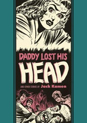 Daddy Lost His Head and Other Stories by Kamen, Jack