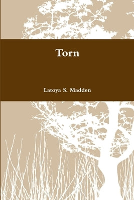 Torn by Madden, Latoya S.