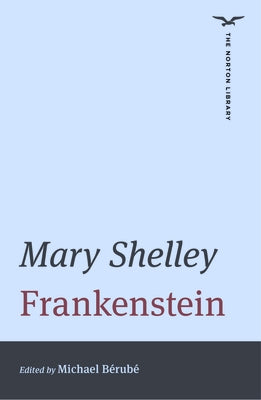 Frankenstein (the Norton Library) by Shelley, Mary