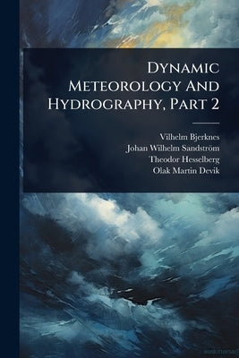 Dynamic Meteorology And Hydrography, Part 2 by Bjerknes, Vilhelm