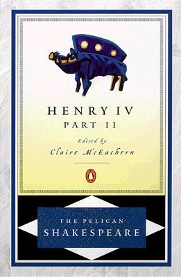 Henry IV, Part 2 by Shakespeare, William