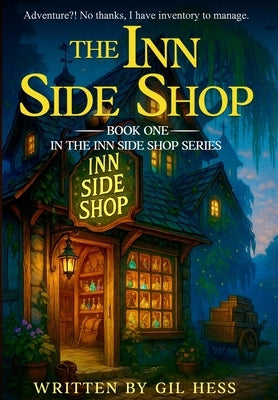 The Inn Side Shop by Hess, Gil