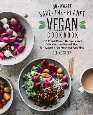 No-Waste Save the Planet Vegan Cookbook HCP by Steen, Celine