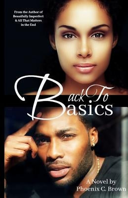 Back To Basics by Brown, Phoenix C.