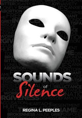 Sounds of Silence by Peeples, Regina L.