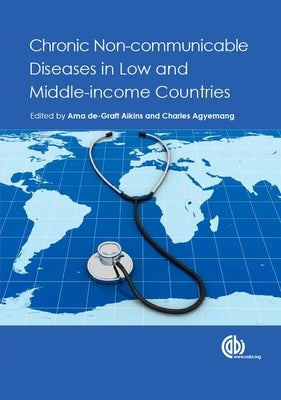 Chronic Non-Communicable Diseases in Low and Middle-Income Countries by De-Graft Aikins, Ama
