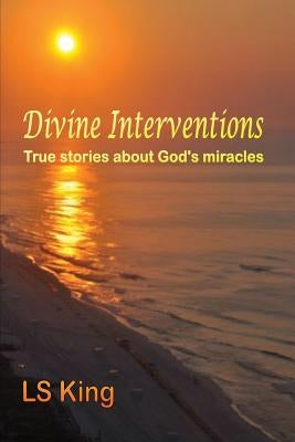Divine Interventions by King, Ls