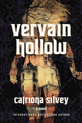 Vervain Hollow by Silvey, Catriona