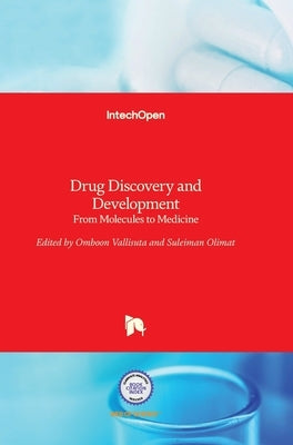 Drug Discovery and Development: From Molecules to Medicine by Vallisuta, Omboon