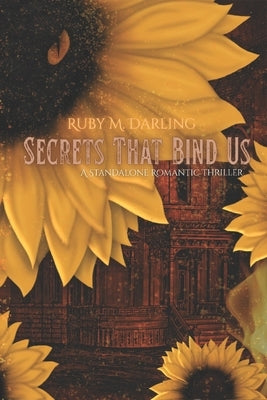 Secrets That Bind Us: A Standalone Romantic Thriller by Darling, Ruby M.