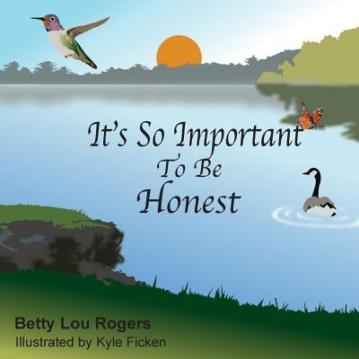 It's So Important to be Honest by Rogers, Betty Lou