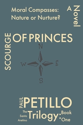 Scourge of Princes: Came of Age Too Soon by Petillo, Paul