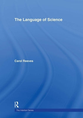 The Language of Science by Reeves, Carol