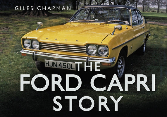 The Ford Capri Story by Chapman, Giles