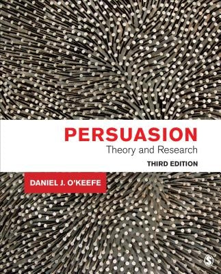 Persuasion: Theory and Research by O′keefe, Daniel J.