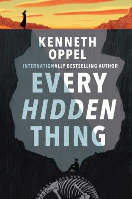 Every Hidden Thing by Oppel, Kenneth