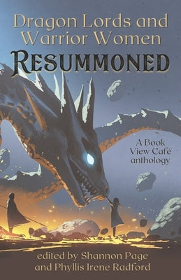 Dragon Lords and Warrior Women: Resummoned by Radford, Phyllis Irene