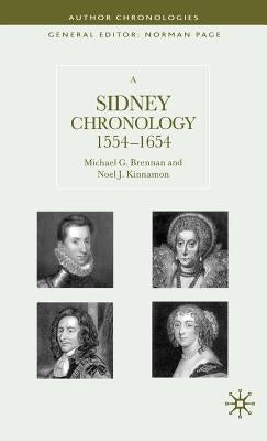 A Sidney Chronology, 1554-1654 by Brennan, M.