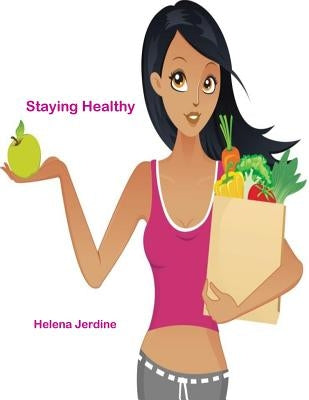 Staying Healthy by Jerdine, Helena