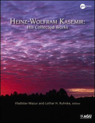Heinz-Wolfram Kasemir: His Collected Works by Mazur, Valdislav