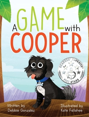 A Game with Cooper by Gonzalez, Debbie