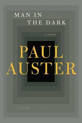 Man in the Dark by Auster, Paul