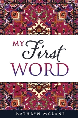 My First Word by McLane, Kathryn