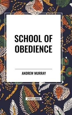 School of Obedience by Murray, Andrew