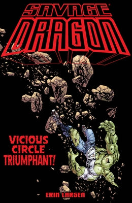 Savage Dragon: Vicious Circle Triumphant by Larsen, Erik