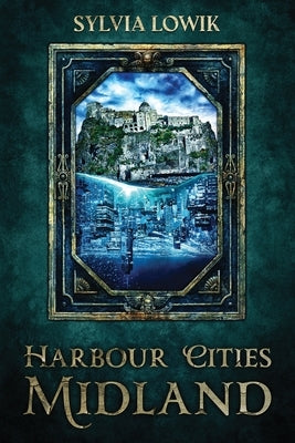Harbour Cities Midland by Lowik, Sylvia Ahm