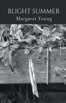 Blight Summer by Young, Margaret