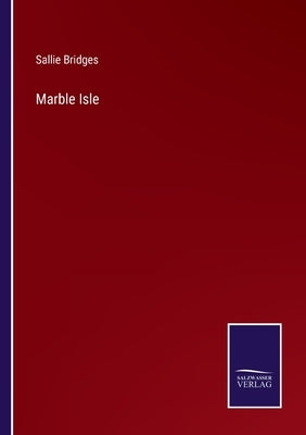 Marble Isle by Bridges, Sallie