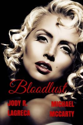 Bloodlust by McCarty, Michael