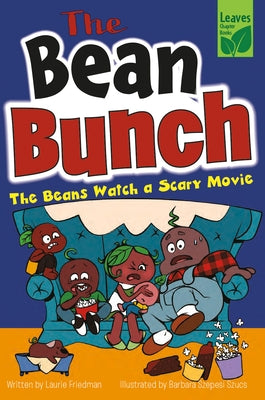 The Beans Watch a Scary Movie by Friedman, Laurie