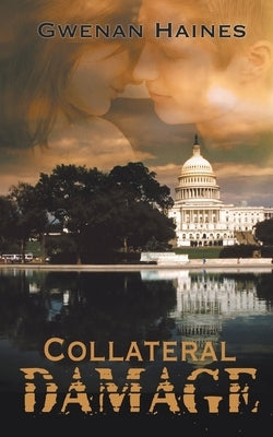 Collateral Damage by Haines, Gwenan