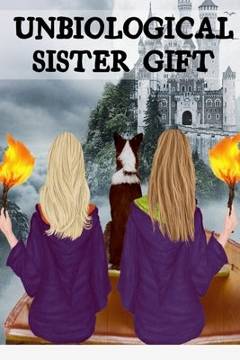 Unbiological Sister Gift: Thank You For Being My Un-biological Sister - Spooky BFF Journal And Best Girl Friend Forever Halloween Present - Long by Mayflower, Maple