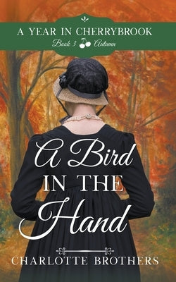 A Bird in the Hand by Brothers, Charlotte