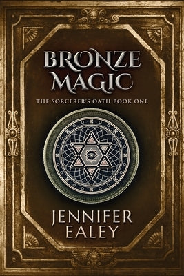 Bronze Magic by Ealey, Jennifer