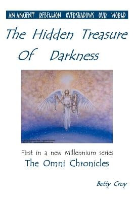 The Hidden Treasure of Darkness: The Omni Chronicles by Croy, Betty