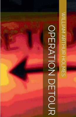 Operation Detour by Holmes, William Arthur