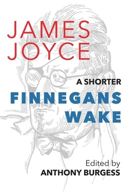 A Shorter Finnegans Wake by Joyce, James